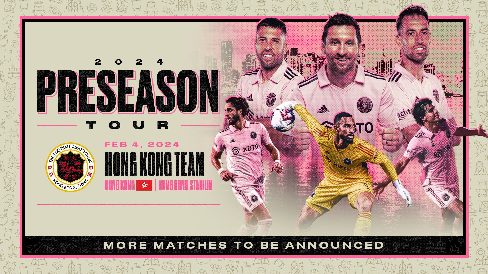 迈阿密国际官宣明年2月亚洲巡回赛 首站香港迎战